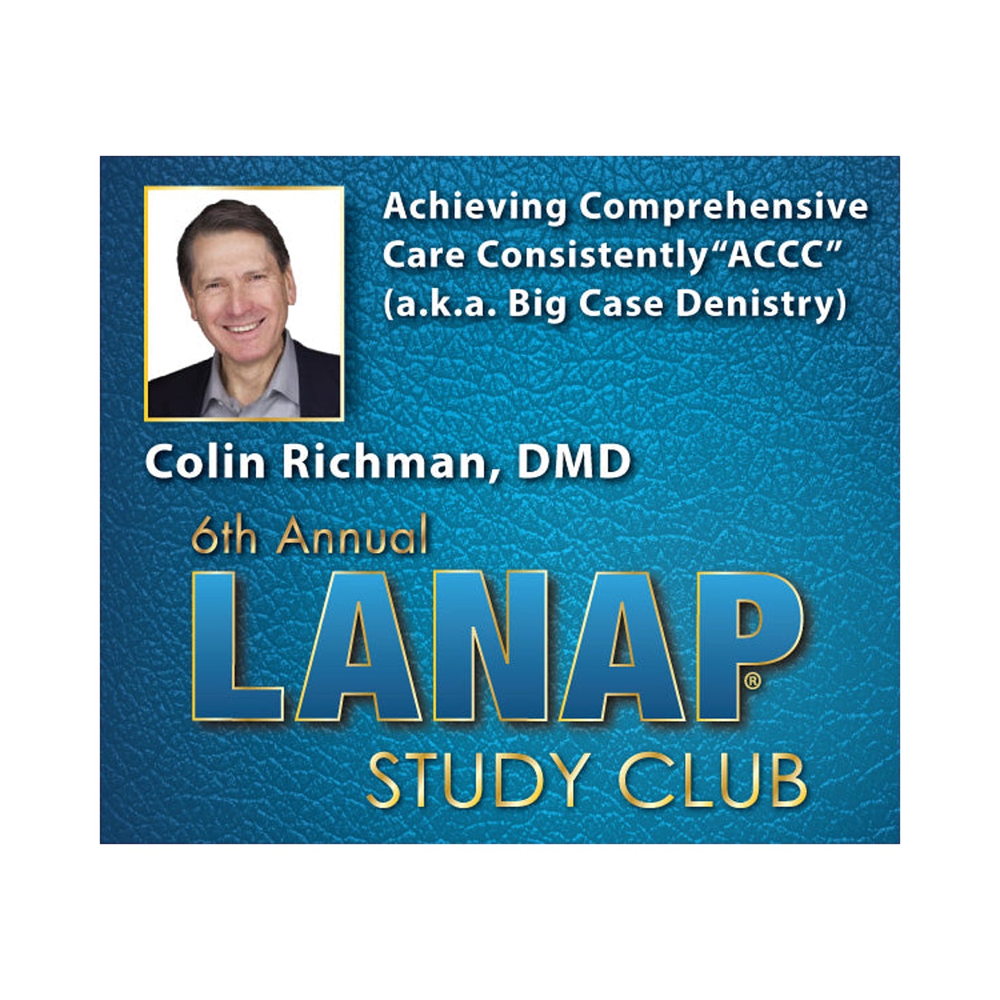 LANAP Study Club Presentation - Colin Richman, DMD, BDS