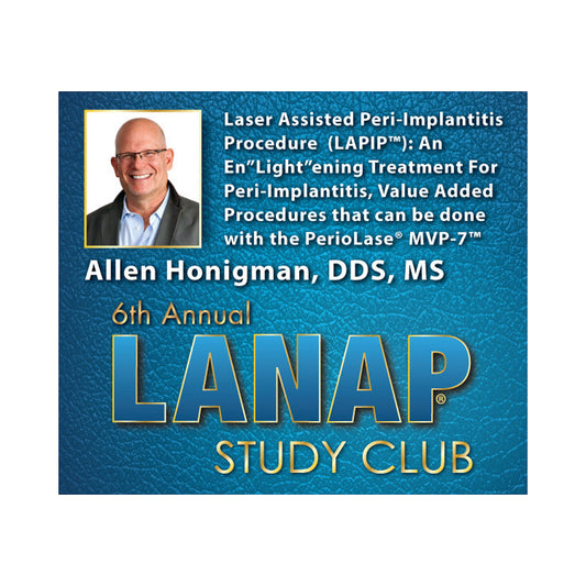 LANAP Study Club Presentation - Allen Honigman DDS, MS