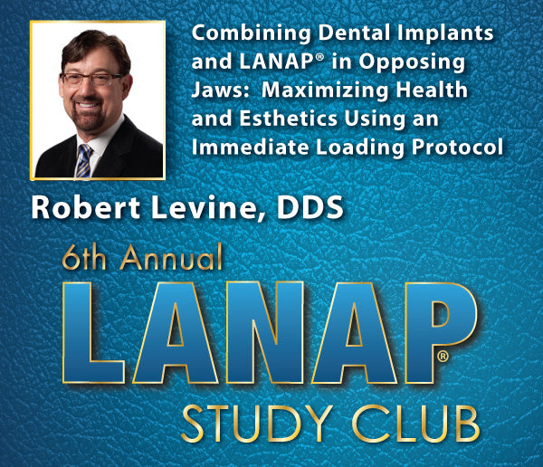 Robert Levine DDS - LANAP Study Club Presentation