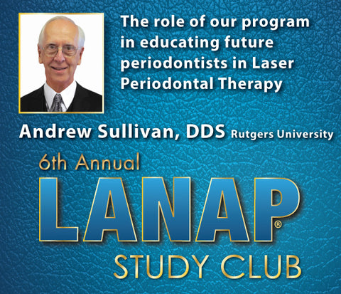 Andrew Sullivan, DDS - LANAP Study Club Presentation